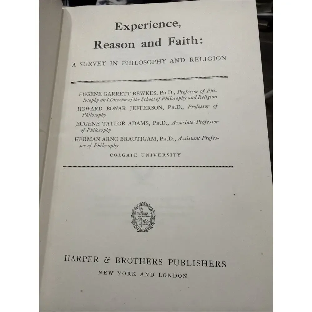 EXPERIENCE, REASON, FAITH: Survey in Philosophy-Religion / (Harper & Bros: 1940)